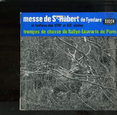 DISQUE VINYLE 33T PETIT FORMAT / MESSE DE ST-HUBERT DE TYNDARE ET FANFARES DES XVIIIE ET XIXE SIECLES