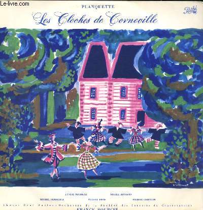 DISQUE VINYLE 33T LES CLOCHES DE CORNEVILLE, OPERA-COMIQUE EN 3 ACTES ET 4 TABLEAUX. LIVRET DE CLAIRVILLE ET CH.GABET, MUSIQUE DE ROBERT PLANQUETTE (EXTARIT). MICHEL SENECHAL, JANINE MICHEAU, MICHEL DENS, NICOLE BROISSIN, PIERRE GERMAIN