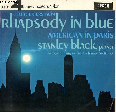 DISQUE VINYLE 33T RHAPSODY IN BLUE, AMERICAN IN PARIS.