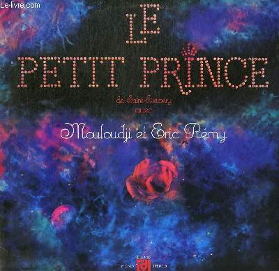 DISQUE VINYLE 33T LE RECITANT, LE PETIT PRINCE, LA FLEUR, L'ALLUMEUR DE REVERBERES, LE RENARD, LE BUSINESS MAN, LE SERPENT, LE VANITEUX.
