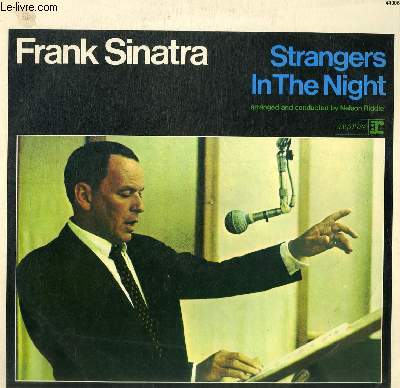 DISQUE VINYLE 33T STRANGERS IN THE NIGHT, SUMMER WIND, ALL OR NOTHING AT ALL, CALL ME, YOU'RE DRIVING ME CRAZY, ON A CLEAR DAY (YOU CAN SEE FOREVER), MY BABY JUST CARES FOR ME, DOWNTOWN, YES SIR THAT'S MY BABY, THE MOST BEAUTIFUL, GIRL IN THE WORLD.