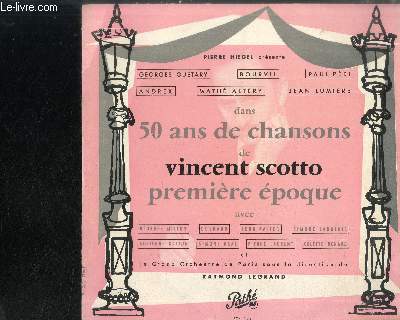 DISQUE VINYLE 33T : 50 ANS DE CHANSONS DE VINCENT SCOTTO - PREMIERE EPOQUE