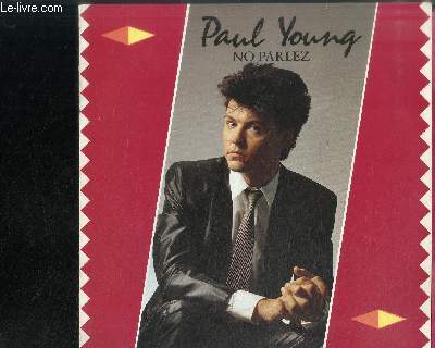 DISQUE VINYLE 33T : NO PARLEZ - Come back and stay, Love will tear us apart, Wherever I lay my hat, Ku ku kurama, No parlez, Love of the common people, Oh women, Iron out the rough spots, Broken man, Tender trap, Sex