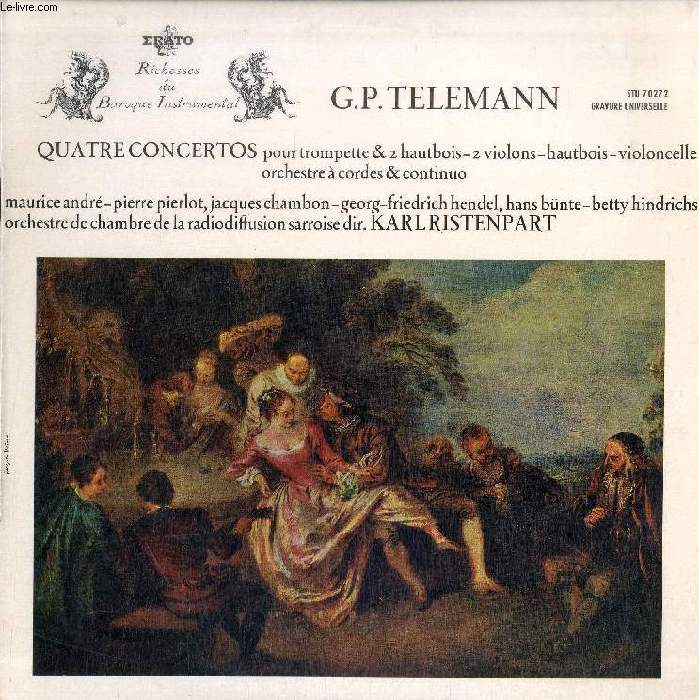 DISQUE VINYLE 33T : QUATRE CONCERTOS - Orchestre de Chambre de la Radiodiffusion Sarroise, dir. Karl Ristenpart. Maurice Andr, Pierre Perlot, Jacques Chambon. Concerto Pour Trompette Et 2 Hautbois, Cordes et Continuo, En R Majeur. Concerto Pour 2...