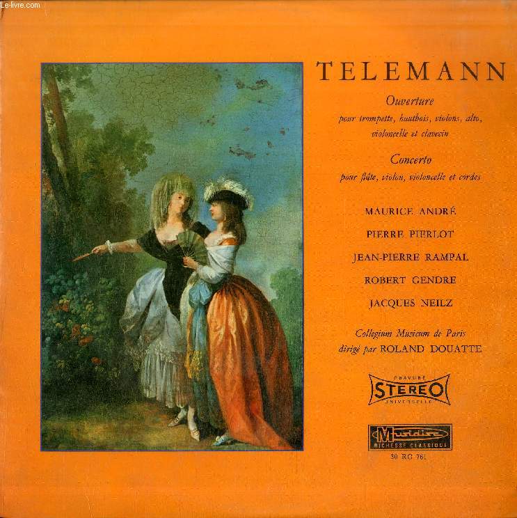 DISQUE VINYLE 33T : OUVERTURE POUR TROMPETTE, HAUTBOIS, VIOLONS, ALTO, VIOLONCELLE ET CLAVECIN, CONCERTO POUR FLUTE, VIOLON, VIOLONCELLE ET CORDES - Collegium Musicum de Paris, dir. par Roland Douatte. Maurice Andr, Pierre Pierlot, Jean-Pierre Rampal...