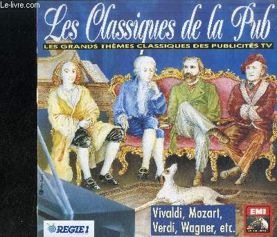 DISQUE VINYLE 33T : LES CLASSIQUES DE LA PUB - LES GRANDS THEMES CLASSIQUES DES PUBLICITES TV - Wagner : L'or du rhin, Mozart : Ah ! Lo previdi, Mozart : Symphonie n25, Puccini : Manon Lescaut, Rossini : Guillaume Tell, Pachelbel : Canon a 3 sur basse