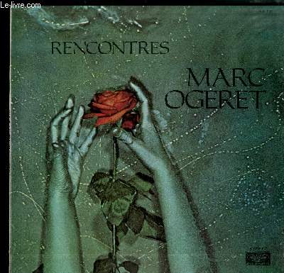 DISQUE VINYLE 33T : RENCONTRES - Galice, J'ai rencontr la cinquantaine, Protestation, Ainsi Prague, La grille, Johnny, Le feu, Il faisait si beau ce matin, Passe-moi la guitare, La foret, Paris ma rose, Gnral a vendre