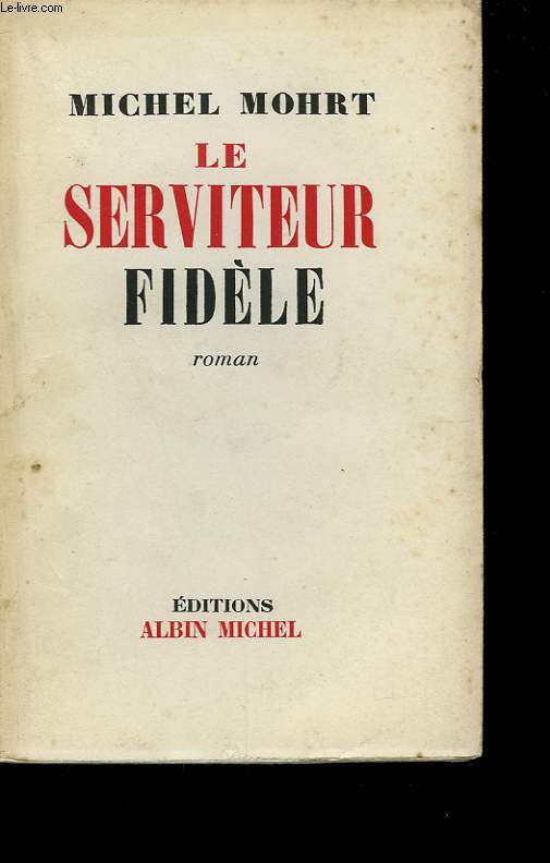 LE SERVITEUR FIDELE.
