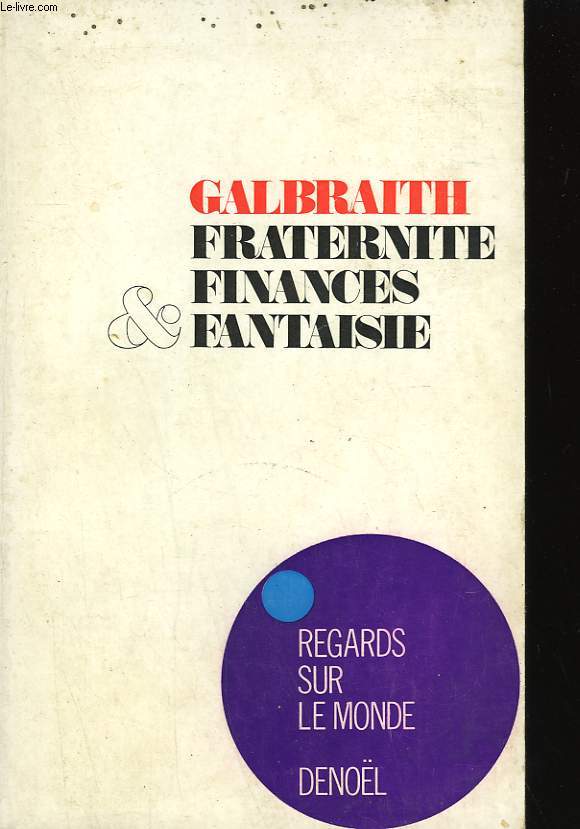 FRATERNITE, FINANCES ET FANTAISIE.