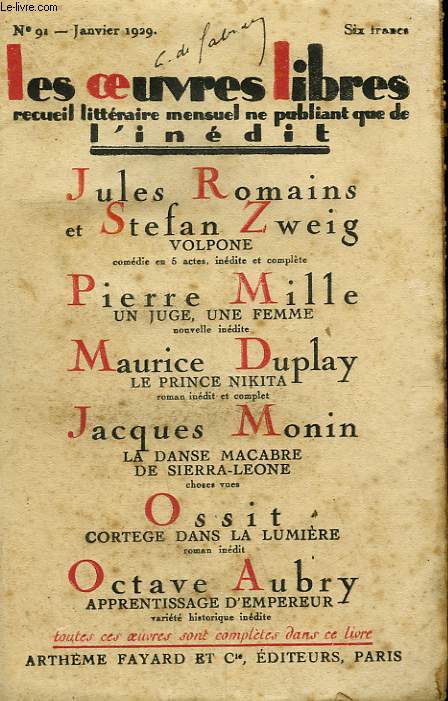 LES OEUVRES LIBRES N  91. VOLPONE PAR JULES ROMAINS ET STEFAN ZWEIG SUIVI DE UN JUGE, UNE FEMME PAR PIERRE MILLE SUIVI DE LE PRINCE NIKITA PAR MAURICE DUPLAY SUIVI DE LA DANSE MACABRE DE SIERRA-LEONE PAR JACQUES MONIN.