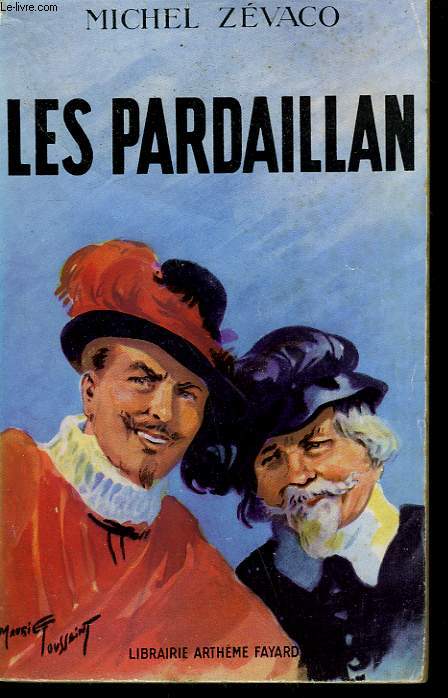 LES PARDAILLAN. COLLECTION LE LIVRE POPULAIRE N1.