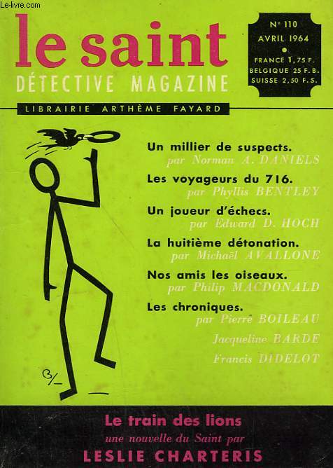 LE SAINT DETECTIVE MAGAZINE N 110. LE TRAIN DES LIONS PAR LESLIE CHARTERIS SUIVI DE UN MILLIER DE SUSPECT PAR NORMAN A. DANIELS SUIVI DE LES VOYAGEURS DU 716 PAR PHYLLIS BENTLEY SUIVI DE LA HUITIEME DETONATION PAR MICHAEL AVALLONE.