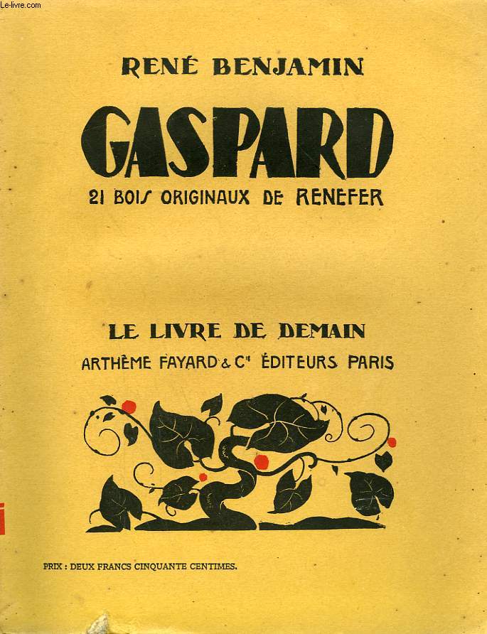 LES SOLDATS DE LA GUERRE. GASPARD. 21 BOIS ORIGINAUX DE RENEFER. LE LIVRE DE DEMAIN N 1.
