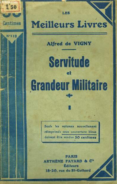 SERVITUDE ET GRANDEUR MILITAIRE. TOME 1. COLLECTION : LES MEILLEURS LIVRES N 118.