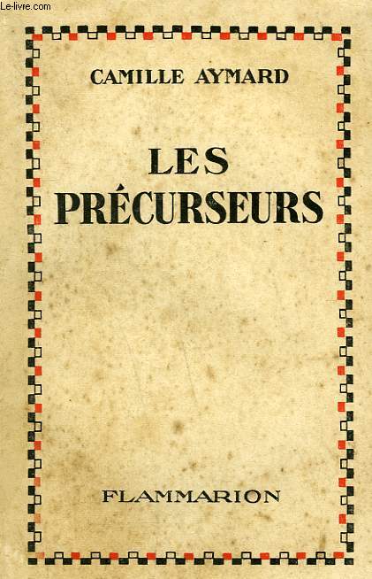 LES PRECURSEURS.