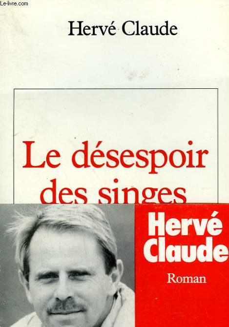 LE DESESPOIR DES SINGES.