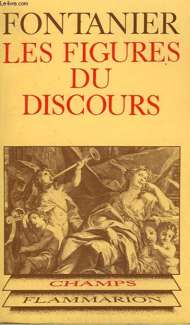 LES FIGURES DU DISCOURS. COLLECTION CHAMP N 15