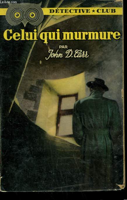 CELUI QUI MURMURE. COLLECTION DETECTIVE CLUB N 77