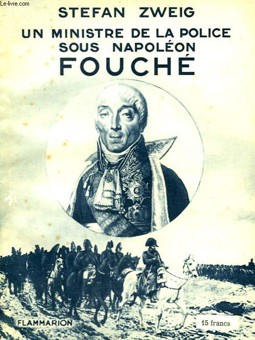 UN MINISTRE DE LA POLICE SOUS NAPOLEON FOUCHE. COLLECTION : HIER ET AUJOURD'HUI.