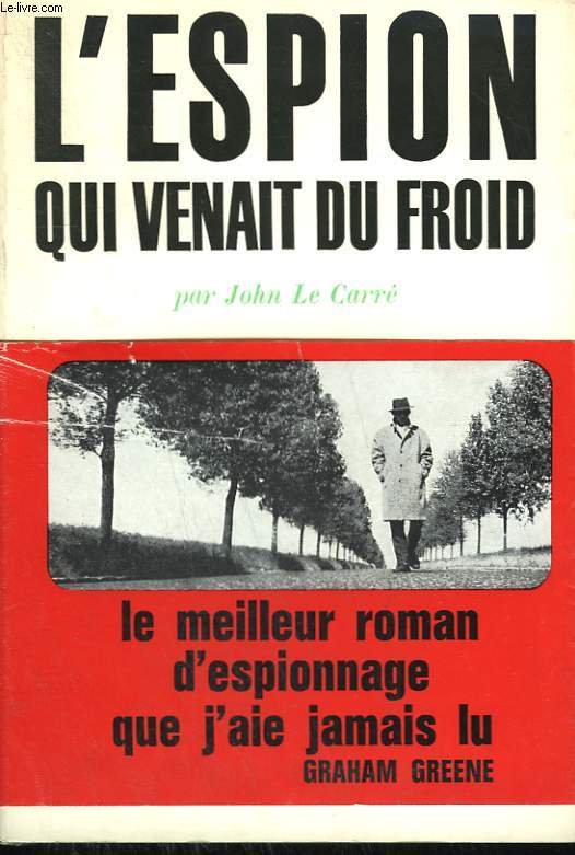 L'ESPION QUI VENAIT DU FROID. ( THE SPY WHO CAME IN FROM THE COLD ).