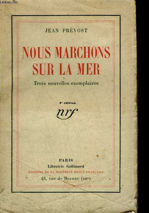 NOUS MARCHONS SUR LA MER. TROIS NOUVELLES EXEMPLAIRES.