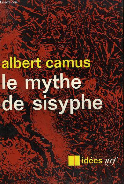 LE MYTHE DE SISYPHE. COLLECTION : IDEES N 1