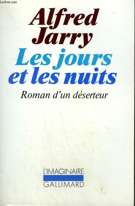 LES JOURS ET LES NUITS. ROMAN D'UN DESERTEUR. COLLECTION : L'IMAGINAIRE N82