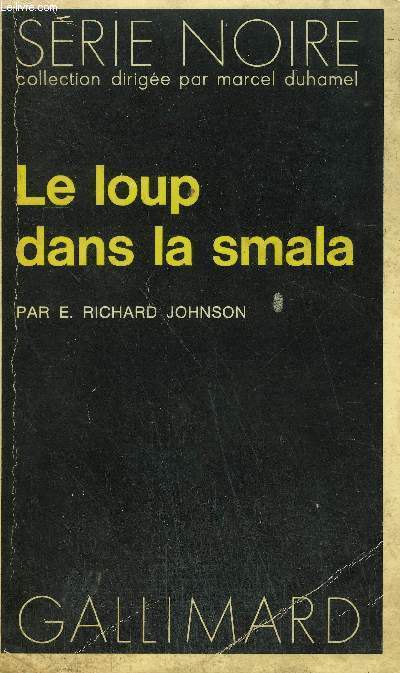 COLLECTION : SERIE NOIRE N 1497 LE LOUP DANS LA SMALA