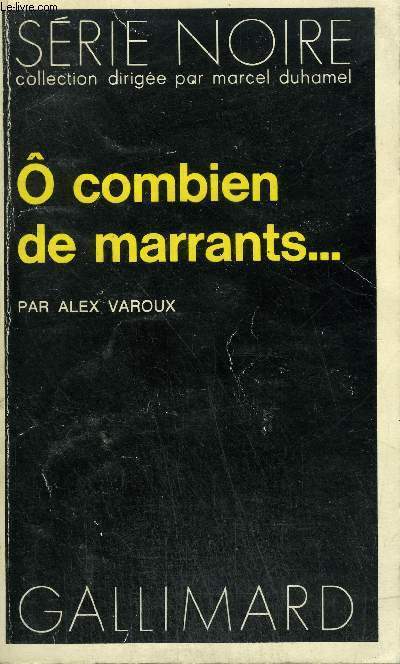 COLLECTION : SERIE NOIRE N 1647 O COMBIEN DE MARRANTS...