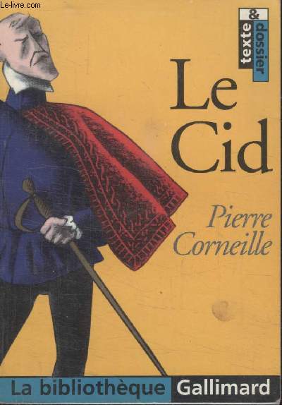 COLLECTION LA BIBLIOTHEQUE GALLIMARD N  7. LE CID.