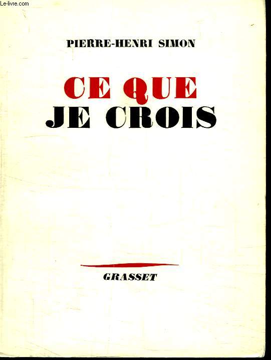 CE QUE JE CROIS.