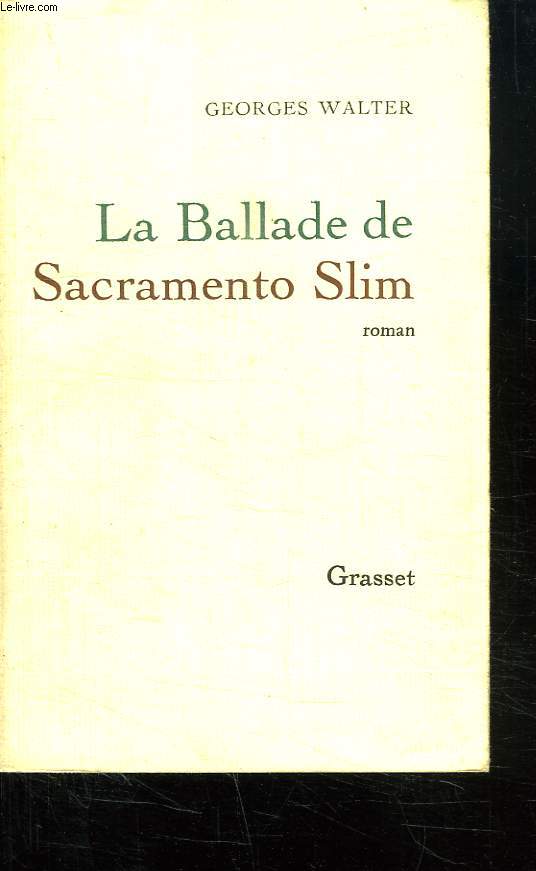 LA BALLADE DE SACRAMENTO SLIM.