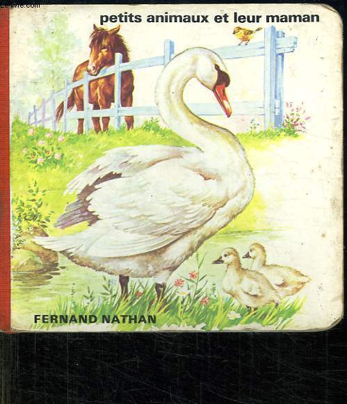 PETITS ANIMAUX ET LEUR MAMAN.