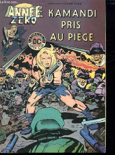 ANNEE ZERO N 4. KAMANDI PRIS AU PIEGE.