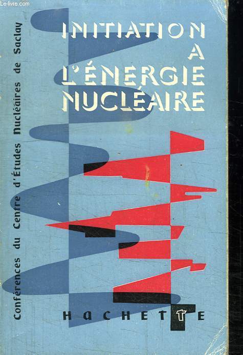 INITIATION A L ENERGIE NUCLEAIRE.