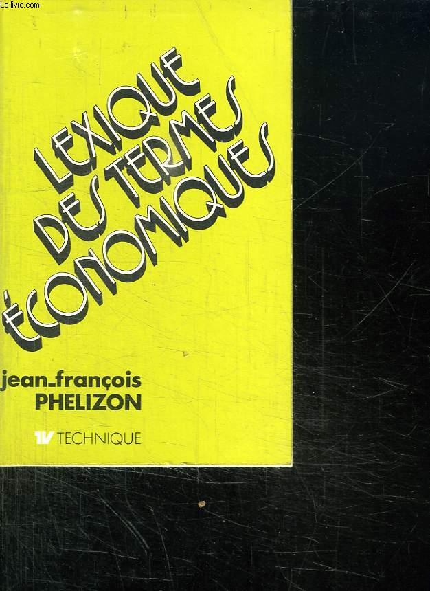 LEXIQUE DES TERMES ECONOMIQUES.
