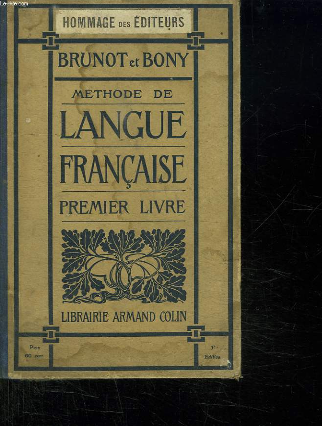 METHODE DE LANGUE FRANCAISE. PREMIER LIVRE DESTINE A LA 2e ANNEE DU COURS PREPARATOIRE ET A LA 1e ANNEE DU COURS ELEMENTAIRE. 3em EDITION.