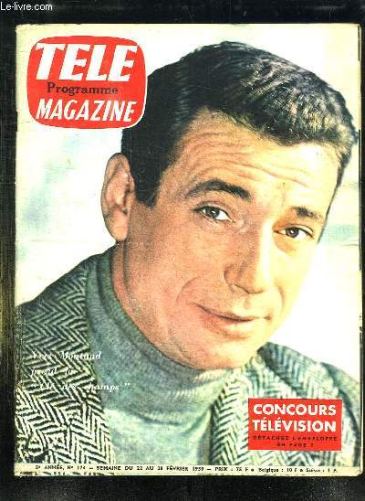 TELE MAGAZINE N  174 DU 22 AU 28 DECEMBRE 1959. SOMMAIRE: HELENE DE FRANCE ACCEUILLE LES REPORTERS DE CINQ COLONNES A LA UNE, YVES MONTAND RAJEUNIT DE QUINZE ANS, MAURICE GENEVOIS MET LA FONTAINE AU GOUT DU JOUR...