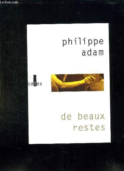 DE BEAUX RESTES.