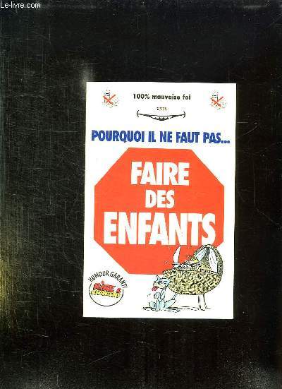 POURQUOI IL NE FAUT PAS FAIRE DES ENFANTS.