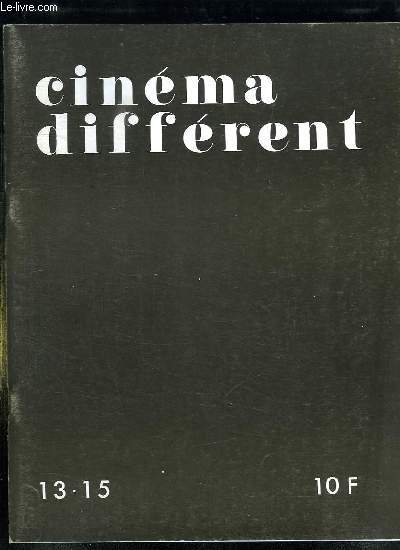 CINEMA DIFFERENT N 13 - 15. SOMMAIRE: QUAND JE PENSE A JACENCE, LA CITE DES NEUF PORTES, LE SEXE DES ANGES, LE DOIGT DANS L OEIL...