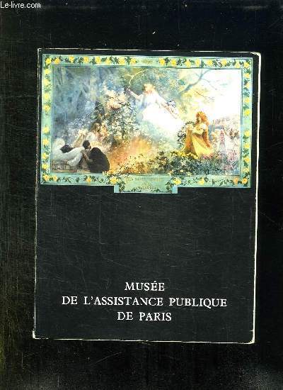 MUSEE DE L ASSISTANCE PUBLIC DE PARIS.