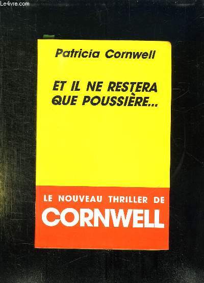 ET IL NE RESTERA QUE POUSSIERE...