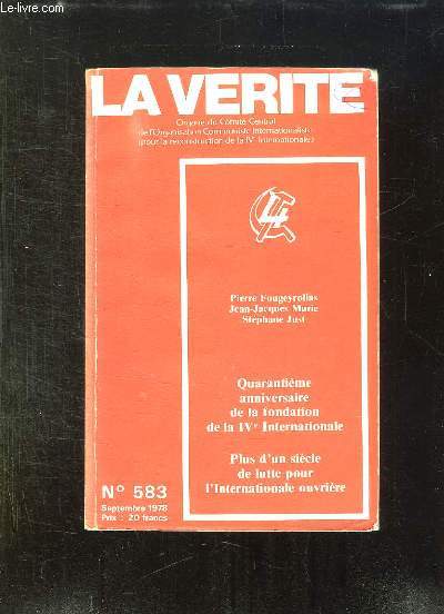 LA VERITE N 583 SEPTEMBRE 1978. L HERITAGE DE L ASSOCIATION INTERNATIONALE DES TRAVAILLEURS, L HERITAGE DE LA DEUXIEME INTERNATIONALE...