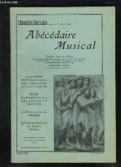 ABECEDAIRE MUSICAL. PREMIER LIVRE DE L ELEVE. NOUVELLE EDITION ILLUSTREE. 247 MORCEAUX VARIES EN 25 LECONS PROGRESSIVES.