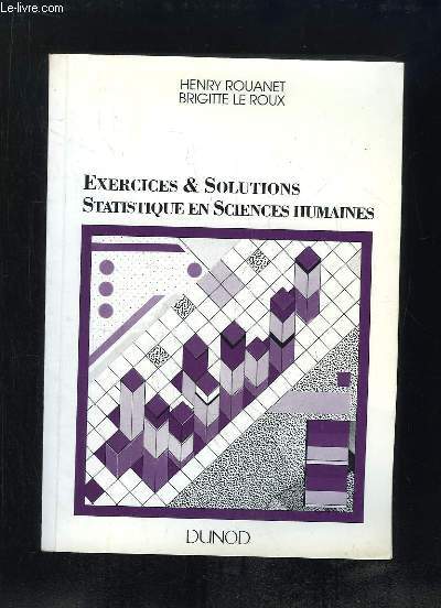 EXERCICES ET SOLUTIONS . STATISTIQUE EN SCIENCES HUMAINES.