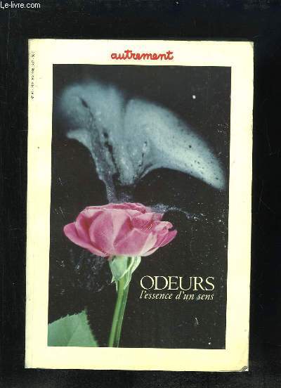 AUTREMENT N 92 SEPTEMBRE 1987. ODEURS L ESSENCE D UN SENS.