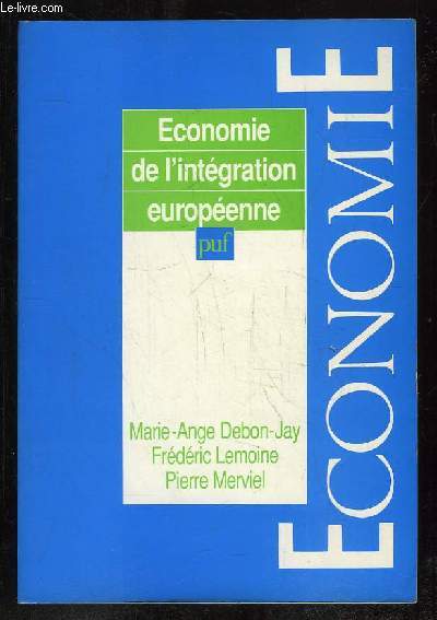 ECONOMIE DE L INTEGRATION EUROPEENNE.