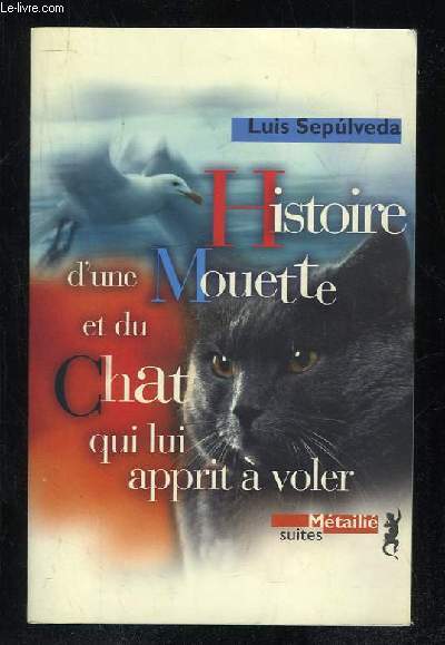 HISTOIRE D UNE MOUETTE ET DU CAHT QUI LUI APPRIT A VOLER.
