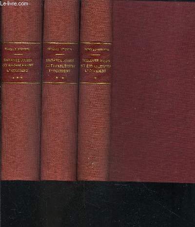 SOIXANTE JOURS QUI EBRANLERENT L OCCIDENT- 10 MAI 10 JUILLET 1940- COMPLET: 3 TOMES EN 3 VOLUMES- TOME 1. LA BATAILLE DU NORD- TOME 2. LA BATAILLE DE FRANCE- TOME 3. LA FIN DU REGIME